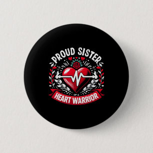 Proud Sister Heart Warrior Chd Awareness Congenita 6 Cm Round Badge
