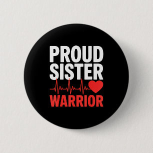 Proud sister heart warrior survivor support 6 cm round badge