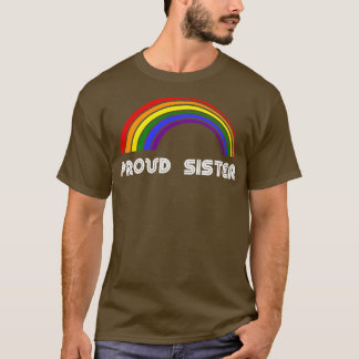 Proud sister LGBT  LGBT Pride T LGBTQ Supporter Pr T-Shirt