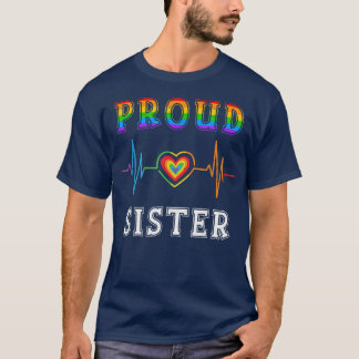 Proud sister LGBT Rainbow Heartbeat Family Gay Pri T-Shirt