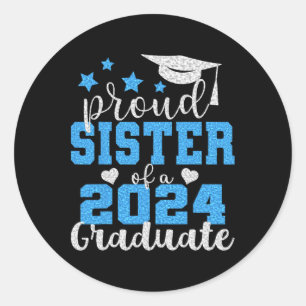Proud Sister Of 2024 Graduate Awesome Family Colle Classic Round Sticker