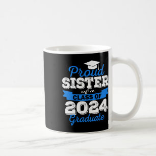 Proud Sister Of 2024 Graduate Awesome Family Colle Coffee Mug