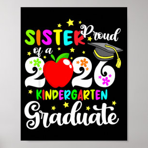 Proud sister of 2026 kindergarten graduate mothers poster