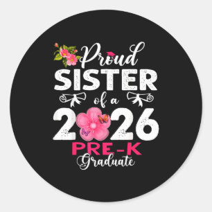 Proud sister of 2026 pre-k graduate mothers day classic round sticker