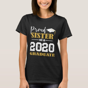 Proud Sister of a 2020 Graduate White T-Shirt