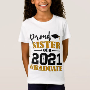Proud Sister Of A 2021 Graduate T-Shirt