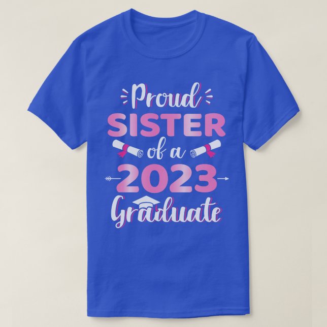 Proud sister of a 2023 senior graduation class T-Shirt (Design Front)