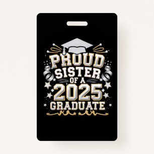 Proud Sister Of A 2025 Graduate Graduation ID Badge