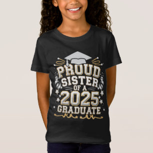 Proud Sister Of A 2025 Graduate Graduation T-Shirt
