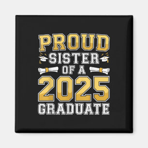 Proud Sister Of A 2025 Graduate Shirt Cl 2025 Grad Magnet