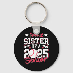 Proud Sister Of A 2025 Senior Sister Cl Of 2025 Se Key Ring