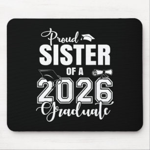 Proud Sister Of A 2026 Graduate Grad Senior 26 Mouse Mat