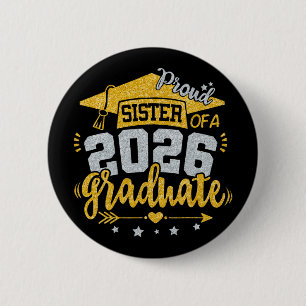 Proud Sister Of A 2026 Graduate Grad Senior Gradua 6 Cm Round Badge