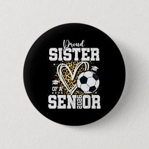 Proud Sister Of A 2026 Senior Soccer Graduation Le 6 Cm Round Badge