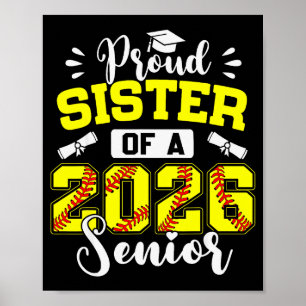 Proud Sister Of A 2026 Senior Softball Graduate  Poster
