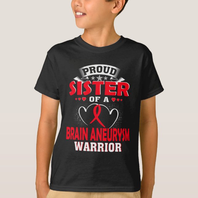 PROUD SISTER OF A BRAIN ANEURYSM WARRIOR  T-Shirt (Front)