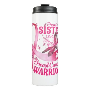 Proud Sister Of A Breast Cancer Warrior Awareness Thermal Tumbler