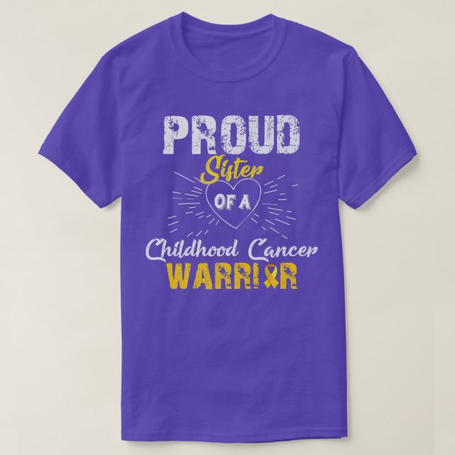 Proud Sister Of A Childhood Cancer Warrior Awarene T-Shirt (Design Front)