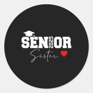 Proud Sister Of A Cl Of 2025 Graduate Senior Gradu Classic Round Sticker