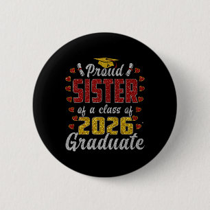 Proud Sister Of A Cl Of 2026 Graduate _2 6 Cm Round Badge
