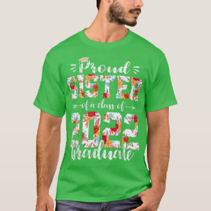 Proud Sister Of A Class Of 2022 Funny Graduate Sen T-Shirt