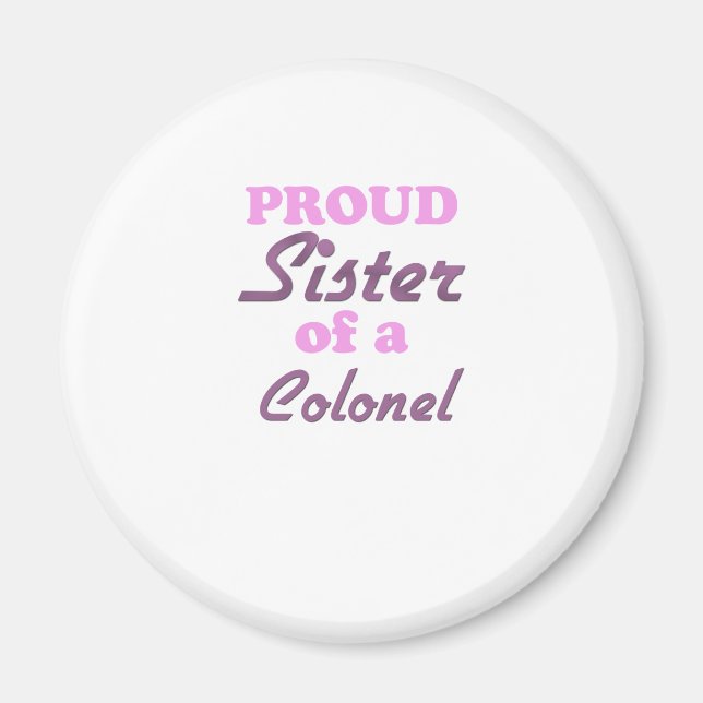 Proud Sister of a Colonel Magnet (Front)