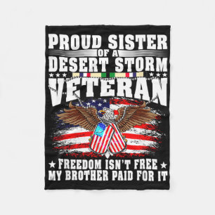 Proud sister of a desert veteran - freedom isn't  fleece blanket