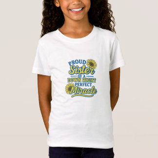 Proud Sister of a Down Right Perfect Miracle T-Shirt