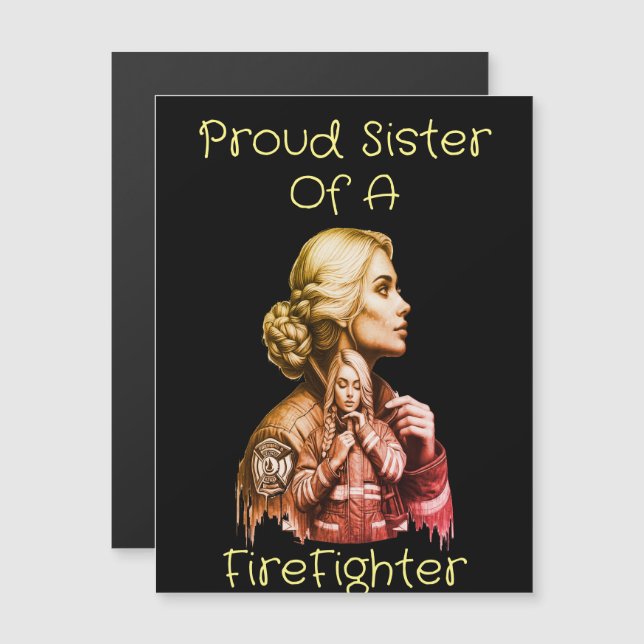 Proud Sister Of A FireFighter  consequence w (Front/Back)