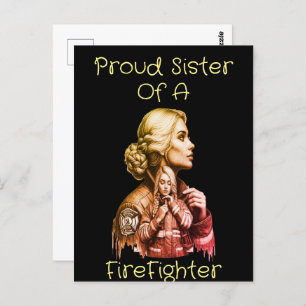 Proud Sister Of A FireFighter  consequence w Postcard