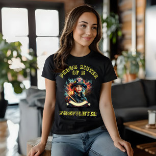 Proud Sister Of A FireFighter determination T-Shirt