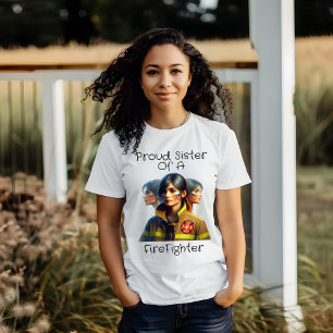 Proud Sister Of A FireFighter Determined Look W T-Shirt