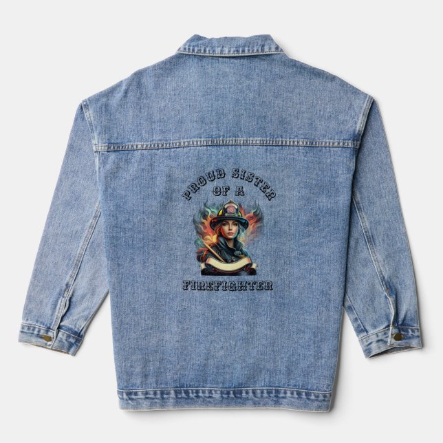 Proud Sister Of A FireFighter imagination W Denim Jacket (Back)