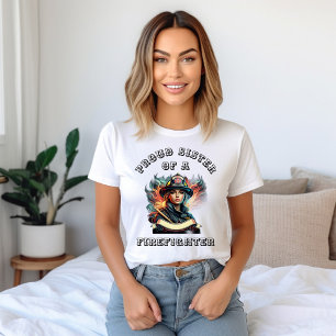 Proud Sister Of A FireFighter imagination W T-Shirt