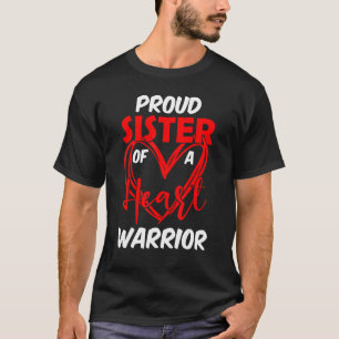 Proud Sister of a Heart Warrior CHD Awareness T-Shirt
