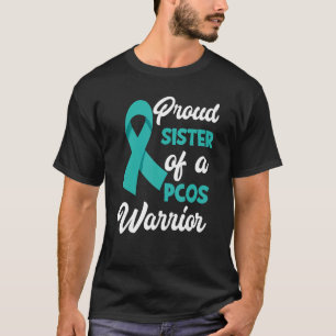 Proud Sister Of A PCOS Warrior PCOS Awareness T-Shirt