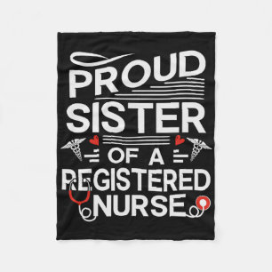 Proud Sister Of A Registered Nurse  Fleece Blanket