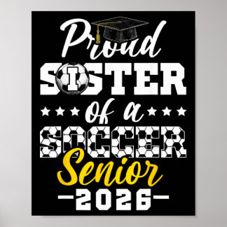 Proud Sister Of A Soccer Senior 2026 Graduation Gi Poster