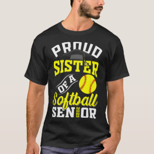 Proud Sister Of A Softll Senior Cl Of 2025 Graduat T-Shirt
