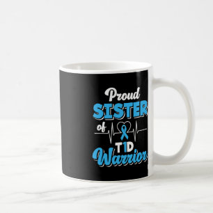 Proud Sister Of A T1D Warrior Diabetic Diabetes Aw Coffee Mug