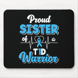 Proud Sister Of A T1d Warrior Diabetic Diabetes Aw Mouse Mat