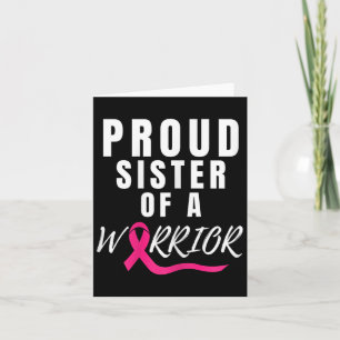 Proud Sister Of A Warrior Support Breast Cancer Aw Card