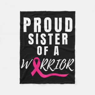 Proud Sister Of A Warrior Support Breast Cancer Aw Fleece Blanket