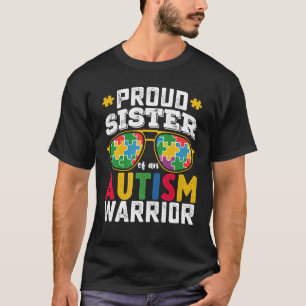 Proud Sister Of An Autism Warrior Family T-Shirt