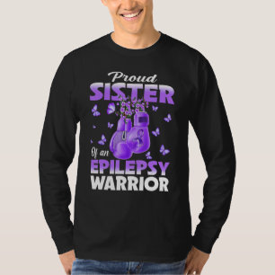 Proud Sister Of An Epilepsy Warrior Epilepsy Aware T-Shirt