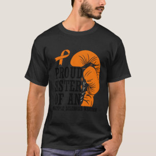 Proud Sister Of An Multiple Sclerosis Awareness T-Shirt