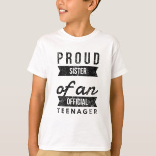 Proud sister of an official teenager T-Shirt