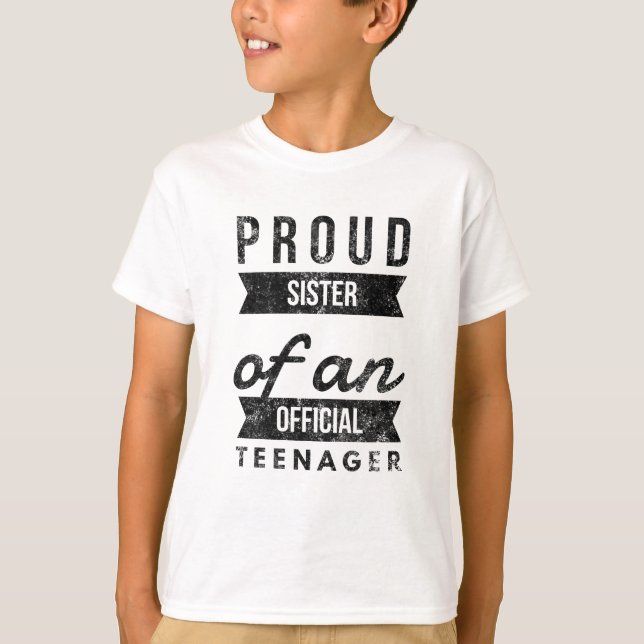 Proud sister of an official teenager T-Shirt (Front)
