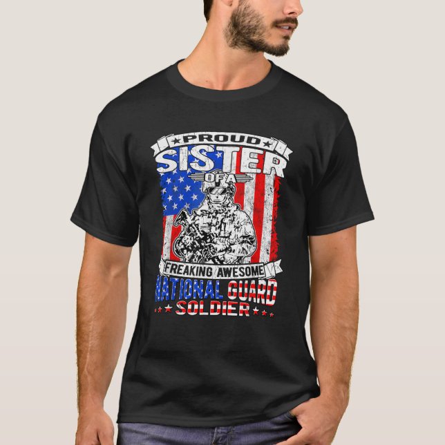 Proud Sister of National Guard Soldier Military Si T-Shirt (Front)