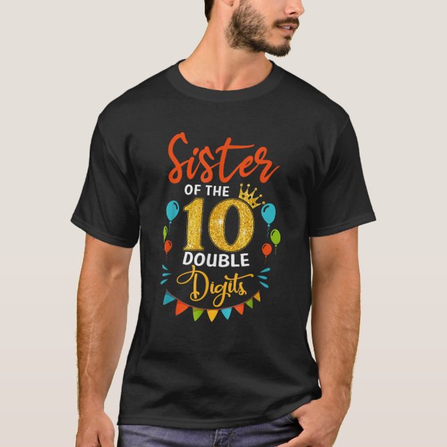 Proud Sister Of The Double Digit 10th Birthday Gir T-Shirt (Front)